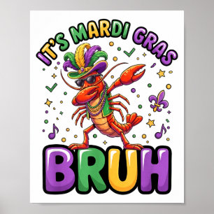 Mardi Gras Bruh Flusskrebs lustig Dab Karneval Jun Poster
