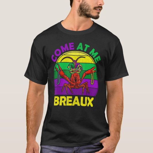 Mardi Gras Come At Me Breaux Apparel Crawfish Caju T-Shirt (Vorderseite)