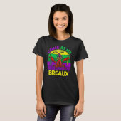 Mardi Gras Come At Me Breaux Apparel Crawfish Caju T-Shirt (Vorne ganz)