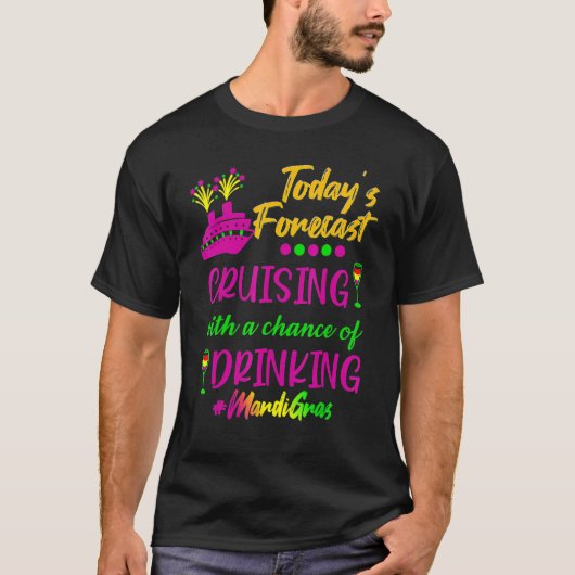 Mardi Gras Cruise Today Forecast Group Matching Ou T-Shirt (Vorderseite)