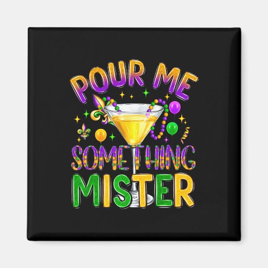 Mardi Gras Drinks Karneval Funny Pour Me Etwas Magnet (Vorne)
