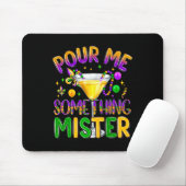Mardi Gras Drinks Karneval Funny Pour Me Etwas Mousepad (Mit Mouse)