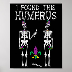 Mardi Gras fand dieses Humerus Skelett Funny Nurse Poster