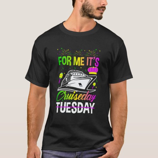 Mardi Gras For me It's Cruiseday celebrations para T-Shirt (Vorderseite)