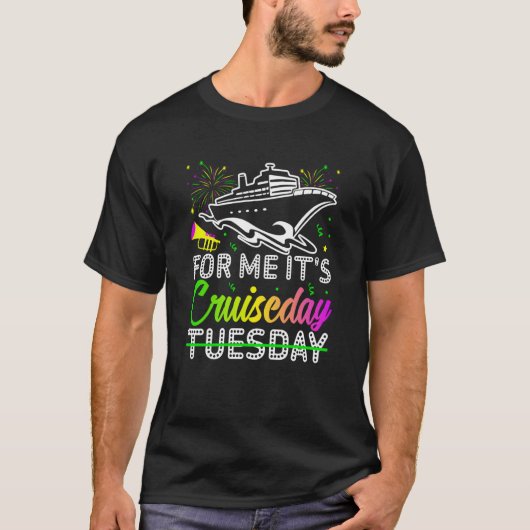 Mardi Gras For me It's Cruiseday celebrations para T-Shirt (Vorderseite)