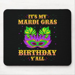 Mardi Gras Geburtstags-Shirt Es ist My Mardi Gras Mousepad