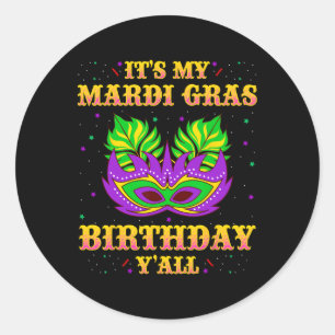 Mardi Gras Geburtstags-Shirt Es ist My Mardi Gras Runder Aufkleber
