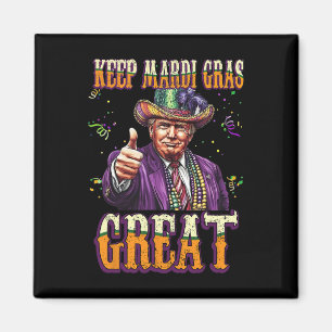 Mardi Gras großartig halten Lustiger Trump Mardi G Magnet