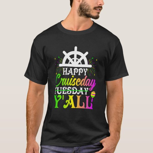 Mardi Gras Happy Cruiseday Y'all celebrations para T-Shirt (Vorderseite)