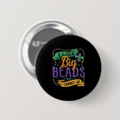 Mardi Gras I Like Big Beads And I Cannot Lie Funny Button (Vorne & Hinten)