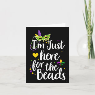 Mardi Gras Ich bin nur hier für das Geschenk der P Karte