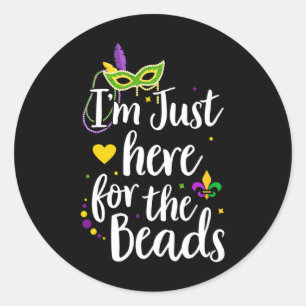 Mardi Gras Ich bin nur hier für das Geschenk der P Runder Aufkleber