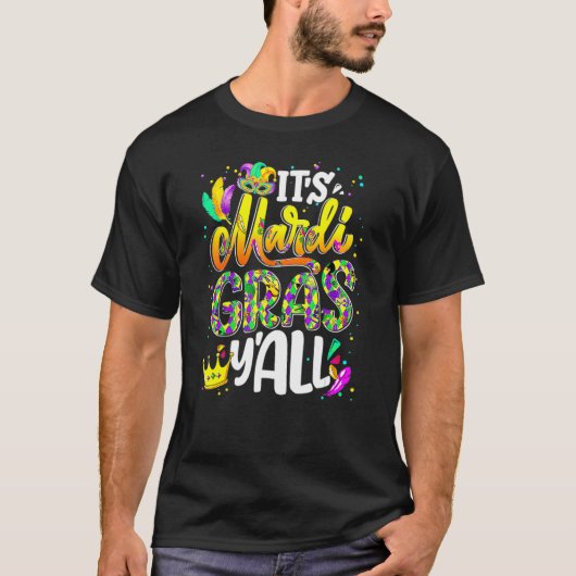 Mardi Gras Its Mardi Gras Yall Women Men Mask Part T-Shirt (Vorderseite)