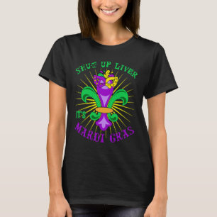 Mardi Gras Karnevalsparty Halt die Klappe Leber Es T-Shirt