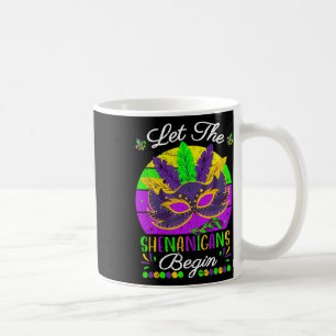 Mardi Gras Kostüm Lass Die Shenanigans Beginnen Ma Kaffeetasse