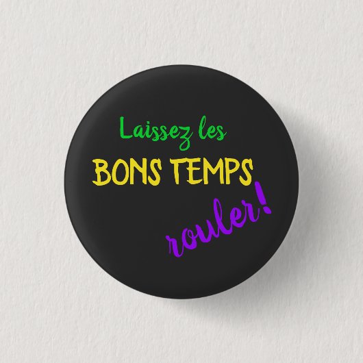 Mardi Gras Laissez Les Bons Temps Rouler Button (Vorderseite)