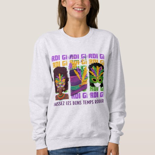 MARDI GRAS Laissez Les Bons Temps Rouler Sweatshirt (Vorderseite)