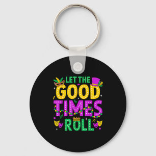 Mardi Gras Lass Die Guten Zeiten Rollen Lustige Mä Schlüsselanhänger