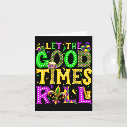 Mardi Gras Let The Good Times Roll Funny Carnival Karte (Vorderseite)
