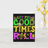 Mardi Gras Let The Good Times Roll Funny Carnival Karte (Gelbe Blume)