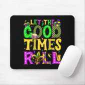 Mardi Gras Let The Good Times Roll Funny Carnival Mousepad (Mit Mouse)