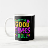Mardi Gras Let The Good Times Roll Funny Men Women Kaffeetasse (Links)