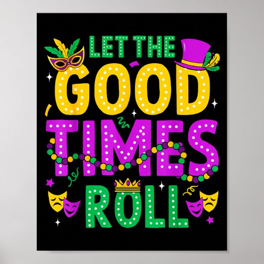 Mardi Gras Let The Good Times Roll Funny Men Women Poster (Vorne)