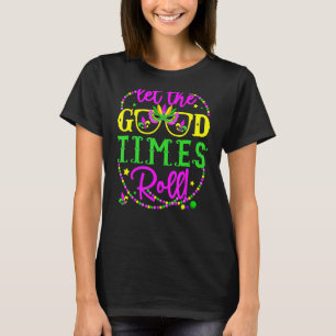 Mardi Gras Ließ die Rolle der guten Zeiten T-Shirt