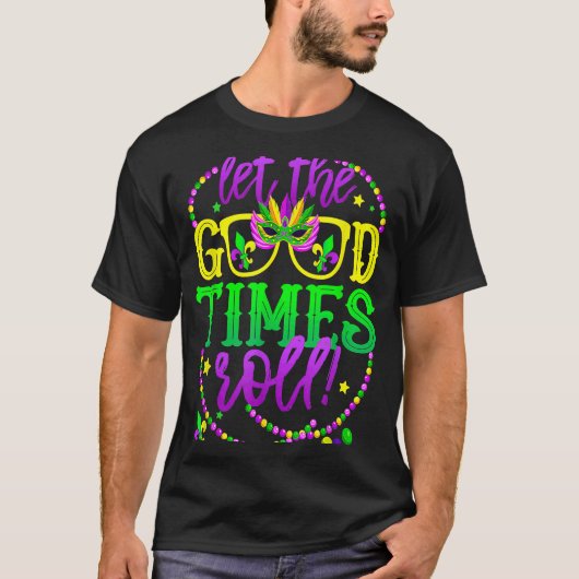 Mardi Gras Ließ die Rolle der guten Zeiten T-Shirt (Vorderseite)