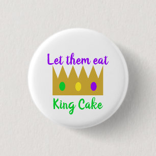 Mardi Gras Ließ sie essen King Cake Crown Button