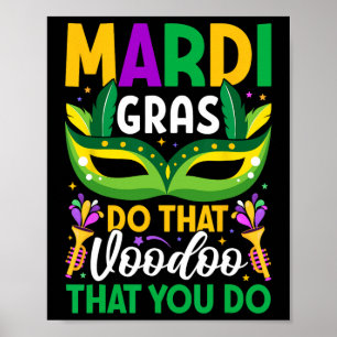 Mardi Gras macht den Voodoo, den du tust Poster