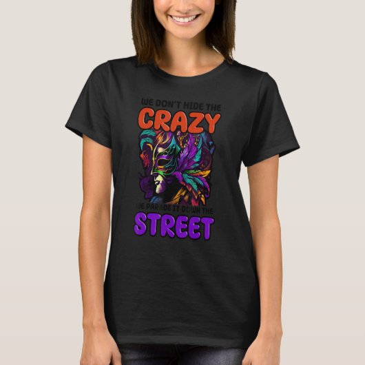 Mardi Gras Mask Parade It Down Street Design T-Shirt (Vorderseite)