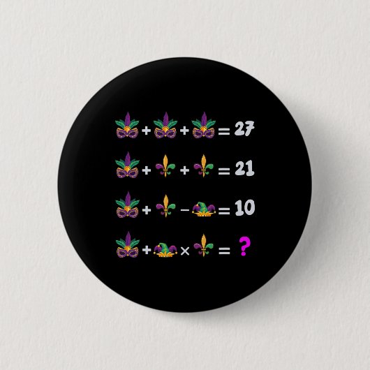 Mardi Gras Math Gleichung für Lehrer Schüler Mard Button (Vorderseite)