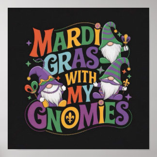 Mardi Gras mit meinen GNOMIES Poster