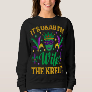 Mardi Gras Okay, ich bin mit dem Krewe New Orlean Sweatshirt