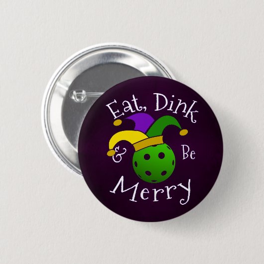 Mardi Gras Pickleball isst Dink Sei froh Button (Vorne & Hinten)