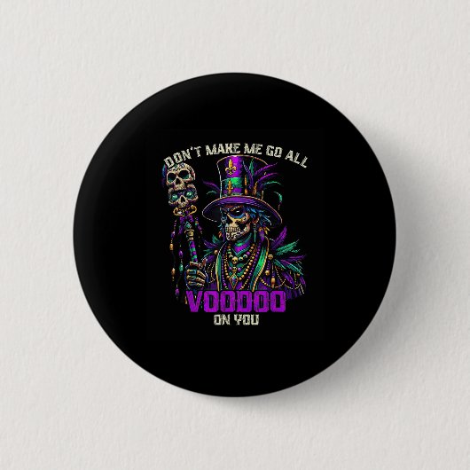 Mardi Gras Priest Hexendoktor Voodoo auf Sie Button (Vorderseite)