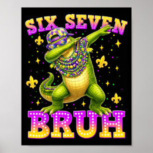 Mardi Gras Sechs Sieben 67 Bruh Dabbing Alligator  Poster