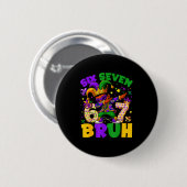 Mardi Gras Sechs Sieben 67 Bruh Meme Dabbing Kobol Button (Vorne & Hinten)
