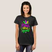Mardi Gras Squad Funny Festival Parade Party Costu T-Shirt (Vorne ganz)