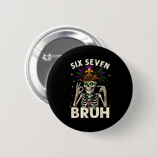 Mardi Gras Sugar Skull Skeleton Six Seven Bruh Mem Button (Vorne & Hinten)