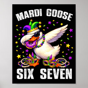 Mardi Gras Verrückte Gans Sechs Sieben 67 Lustiges Poster