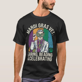 Mardi Gras Vet: Kümmern, Beading & Celebrating T-Shirt