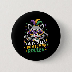 Mardi Gras-Waschbär Laissez Les Bon Temps Rouler M Button
