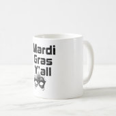 Mardi Gras Y'all Coffee Tasse (VorderseiteRechts)