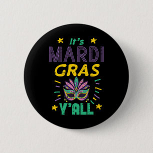 Mardi Gras Yall Maske Fass Dienstag Party Frauen Button