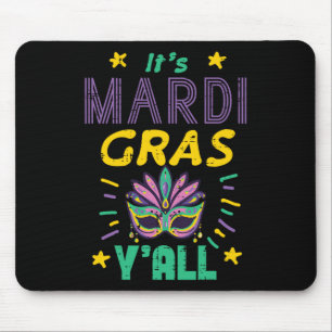 Mardi Gras Yall Maske Fass Dienstag Party Frauen Mousepad