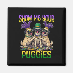 Mardi Gras Zeigen Sie mir Ihren Mops Mardi Gras Magnet