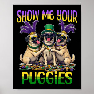 Mardi Gras Zeigen Sie mir Ihren Mops Mardi Gras Poster