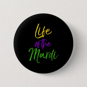 Mardi Gras Zitat Party Pun Geschenk für Frauen Leb Button